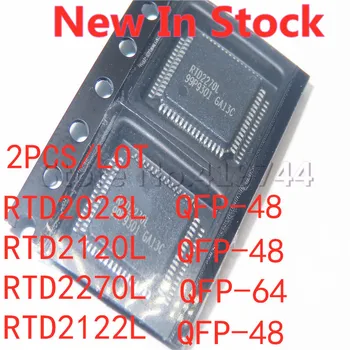 2 BUC/LOT RTD2023L RTD2120L RTD2270L RTD2122L QFP-48 QFP-64 SMD LCD driver de placa chip Nou În Stoc BUNĂ Calitate