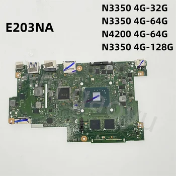 Noi N3350 N4200 CPU 4G-memorie RAM 0G/32G/64G/128G SSD Placa de baza Pentru ASUS E203NA E203NAH E203NAS L203NAH L203NA Laptop Placa de baza