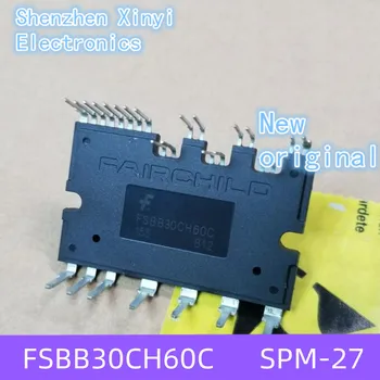 Nou Original FPAB30BH60B FSBB30CH60F FSBB30CH60C SPM-27 DE curent ALTERNATIV de frecvență variabilă disk modulul de alimentare