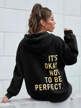 Nu E Bine Nici Sa Fie Perfect Bumbac Hoody Nișă Moale Jachete Esențiale Confortabil Trening Harajuku Femei Sweatershirts
