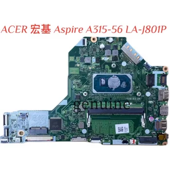 Pentru ACER Aspire A315-56 Laptop Placa de baza Cu SRGKF I3-1005G1 I5-1035G1 CPU 4G RAM DDR4 FH5LI LA-J801P NBHS511001